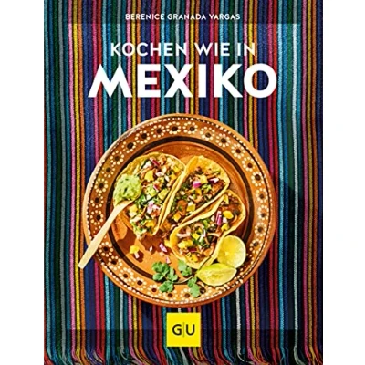 Abbildung von Kochen wie in Mexiko (Kochen international)