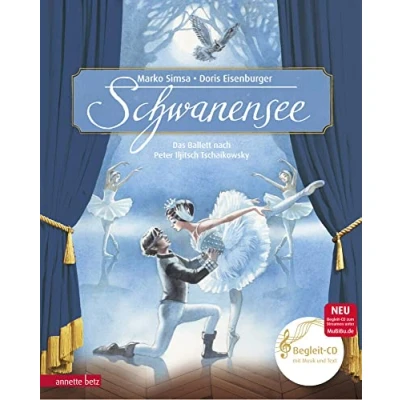 Abbildung von Schwanensee (Das musikalische Bilderbuch mit CD und zum Streamen): Das Ballett nach Peter Iljitsch Tschaikowsky