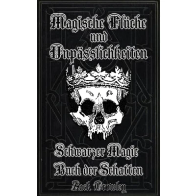 Abbildung von Magische Flüche und Unpässlichkeiten: Schwarzer Magie Buch der Schatten