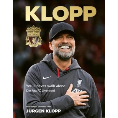 Abbildung von Jürgen Klopp: die Ära FC Liverpool: Deutsche Ausgabe von „The Liverpool Celebration“ Das offizielle Buch über Zeit an der Anfield Road.