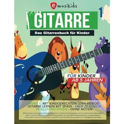 Abbildung von Das Gitarrenbuch für Kinder Band 1 , ab 5 Jahren ohne Noten: Gitarre lernen Noten mit über 20 Videos und 35 Illustrationen alles in Farbe