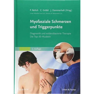 Abbildung von Myofasziale Schmerzen und Triggerpunkte: Diagnostik evidenzbasierte Therapie. Die Top 30 Muskeln