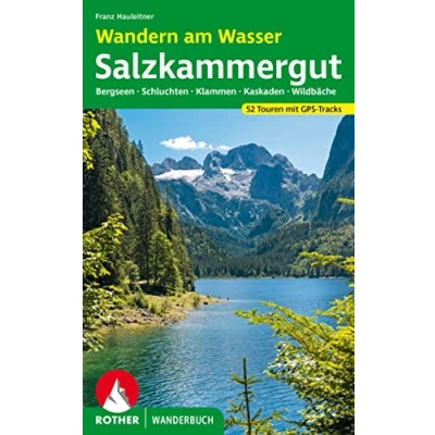 Abbildung von Wandern am Wasser Salzkammergut: Bergseen Schluchten Klammen Kaskaden Wildbäche. 52 Touren mit GPS Tracks (Rother Wanderbuch)