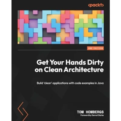 Abbildung von Get Your Hands Dirty on Clean Architecture: Build &#039;clean&#039; applications with code examples in Java, 2nd Edition