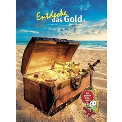 Abbildung von Entdecke das Gold: mit großem Goldquiz! (Entdecke Die Reihe der Eule: Kindersachbuchreihe)