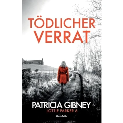 Abbildung von Tödlicher Verrat: Irland Thriller (Detective Lottie Parker, Band 6)
