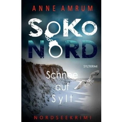 Abbildung von SoKo Nord Schnee auf Sylt: Syltkrimi Nordseekrimi
