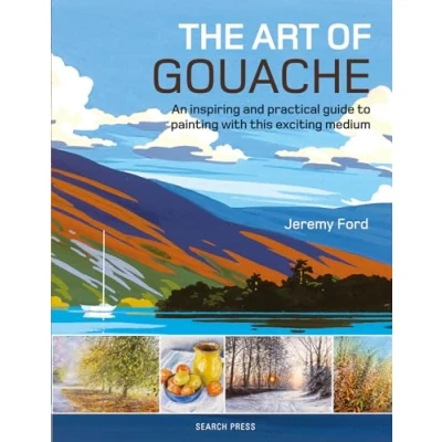 Abbildung von The Art of Gouache: An Inspiring and Practical Guide to Painting With This Exciting Medium