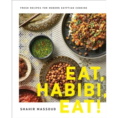 Abbildung von Eat, Habibi, Eat!: Fresh Recipes for Modern Egyptian Cooking
