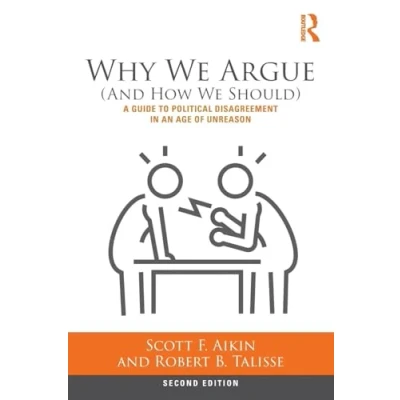 Abbildung von Why We Argue (And How Should): A Guide to Political Disagreement in an Age of Unreason