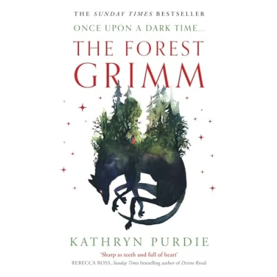 Abbildung von The Forest Grimm: a spellbinding new YA fairytale from #1 York Times bestselling author Kathryn Purdie, breathing life into folklore and myth with touch of magic all her own…