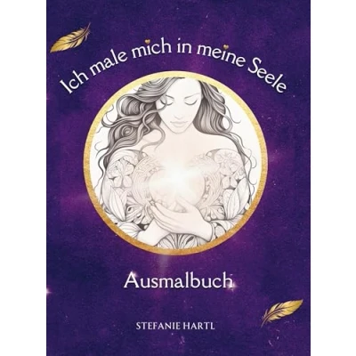 Abbildung von Ich male mich in meine Seele Ausmalbuch: Erkenne deine wahre Größe Malbuch für Erwachsene
