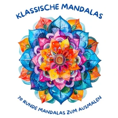 Abbildung von Klassische Mandalas: Siebzig runde Zen Mandalas für Erwachsene zum Ausmalen