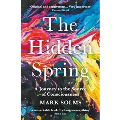 Abbildung von the Hidden Spring: A Journey to Source of Consciousness