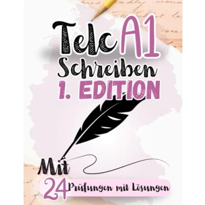 Abbildung von Prüfungstraining Deutsch A1: 24 telc A1 Schreiben Prüfungen MIT Lösungen! Von Lehrern verfasst! PRÜFUNGEN LÖSUNGEN (TELC/DTZ B1 BRIEFE SCHREIBEN, Band 5)