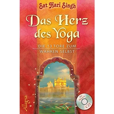 Abbildung von Das Herz des Yoga: Die 13 Tore zum wahren Selbst