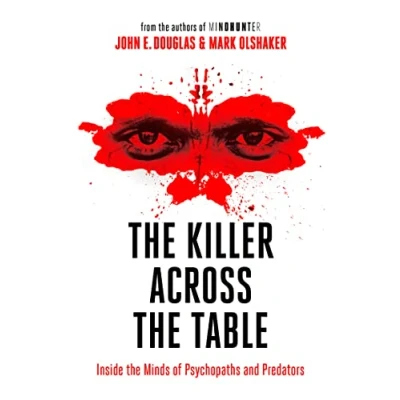 Abbildung von the Killer Across Table: Inside Minds of Psychopaths and Predators