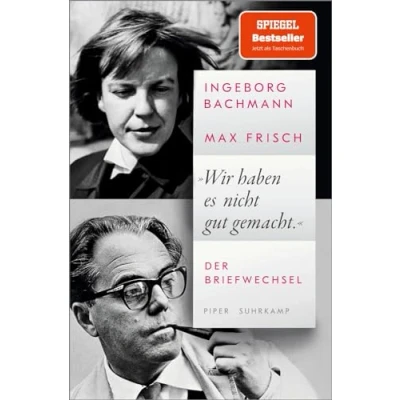Abbildung von »Wir haben es nicht gut gemacht«: der Briefwechsel Ein einzigartiges Dokument Liebesbeziehung eines berühmtesten Paare deutschsprachigen Literatur