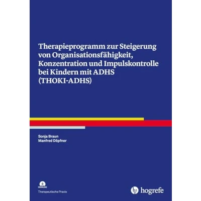 Abbildung von Therapieprogramm zur Steigerung von Organisationsfähigkeit, Konzentration und Impulskontrolle bei Kindern mit ADHS (THOKI ADHS) (Therapeutische Praxis)