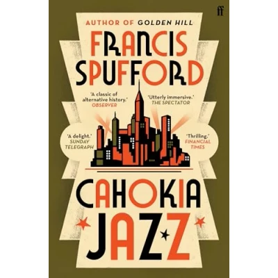 Abbildung von Cahokia Jazz: From the prizewinning author of Golden Hill ‘the best book century’ Richard Osman
