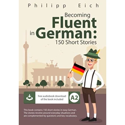 Abbildung von Becoming fluent in German: 150 Short Stories