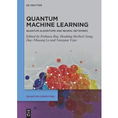 Abbildung von Quantum Machine Learning: Algorithms and Neural Networks (Quantum Computing)