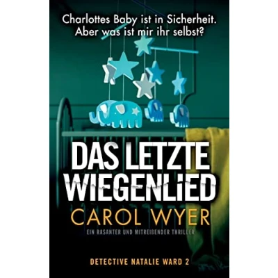 Abbildung von Das letzte Wiegenlied: Ein rasanter und mitreißender Thriller (Detective Natalie Ward, Band 2)