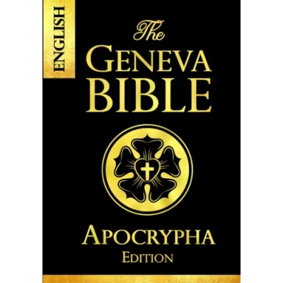 Abbildung von Apocrypha the Geneva Bible 1599 large Print:The Complete Texts Rejected from Edition of