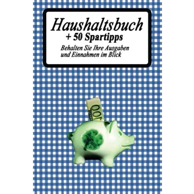 Abbildung von Haushaltsbuch + 50 Spartipps: Behalten Sie Ihre Ausgaben und Einnahmen im Blick