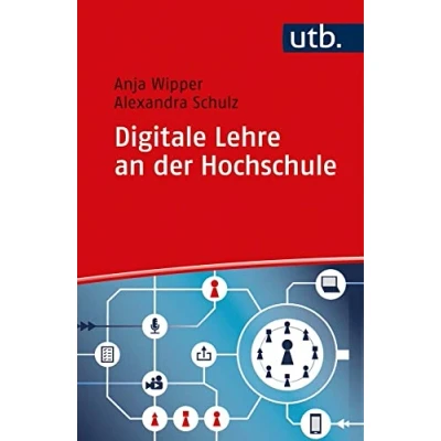 Abbildung von Digitale Lehre an der Hochschule: Vom digitalen Tool bis zum Blended Learning Konzept (Kompetent lehren): Einsatz digitaler Tools