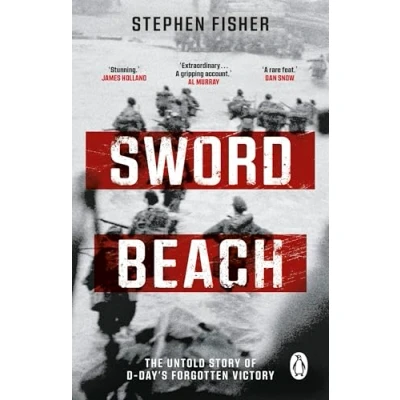 Abbildung von Sword Beach: The Untold Story of D Day’s Forgotten Victory