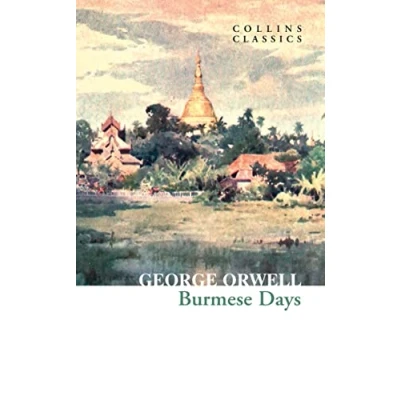 Abbildung von Burmese Days: The Internationally Best Selling Author of Animal Farm and 1984 (Collins Classics)