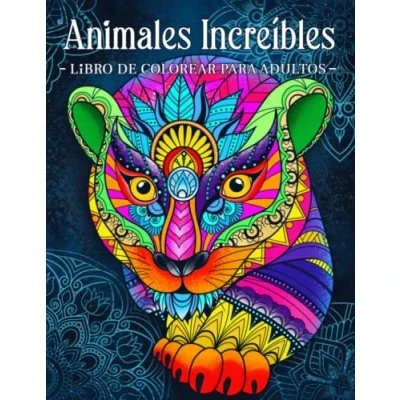Abbildung von Animales Increíbles: Libro Para Colorear Adultos Con Patrones De y Mandalas