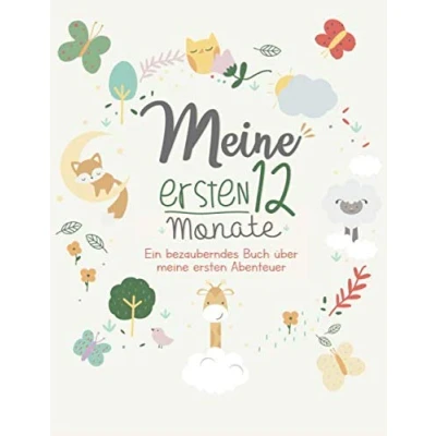 Abbildung von meine ersten 12 Monate: Ein bezauberndes Buch über Abenteuer