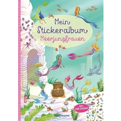 Abbildung von Mein Stickeralbum Meerjungfrauen: Über 400 Sticker (Mein Stickerbuch: ab 3 Jahre)