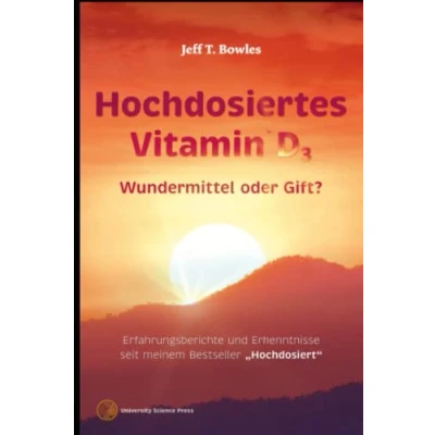Abbildung von Hochdosiertes Vitamin D3 Wundermittel Oder Gift?: Erfahrungsberichte und Erkenntnisse seit meinem Bestseller &quot;Hochdosiert&quot;