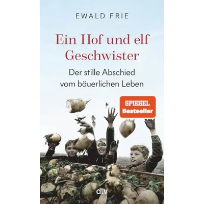Abbildung von Ein Hof und elf Geschwister: Der stille Abschied vom bäuerlichen Leben