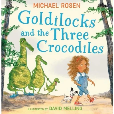 Abbildung von Goldilocks and the Three Crocodiles: A new fabulously funny twist on classic story