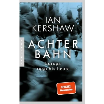 Abbildung von Achterbahn: Europa 1950 bis heute Vom Autor des Bestsellers Höllensturz