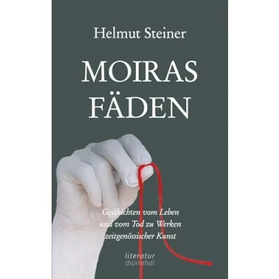 Abbildung von Moiras Fäden: Geschichten vom Leben und Tod: Tod zu Werken zeitgenössischer Kunst