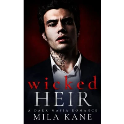 Abbildung von Wicked Heir: A Dark Mafia Romance (Vicious Vengeance Duet, Band 1)