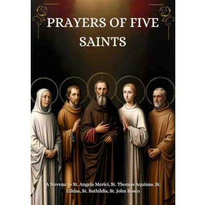 Abbildung von Prayers of Five Saints: A Novena to St. Angela Merici, Thomas Aquinas, Gildas, Bathildis, John Bosco