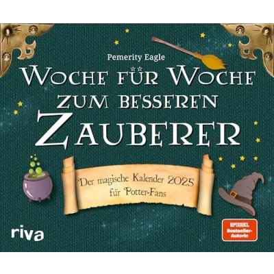 Abbildung von Woche für zum besseren Zauberer: Der magische Kalender 2025 Potter Fans. Tolles Geschenk Potterheads. Mit unnützem Wissen, Rezepten und DIY Ideen rund um Harry