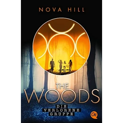 Abbildung von The Woods 2. Die verlorene Gruppe: Spannender Mystery Thriller voller Geheimnisse