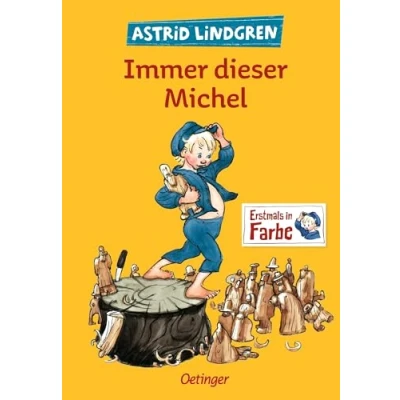 Abbildung von Immer dieser Michel: Gesamtausgabe zum Vorlesen oder Selbstlesen ab 5 Jahren mit Illustrationen von Björn Berg erstmals in Farbe (Michel aus Lönneberga)
