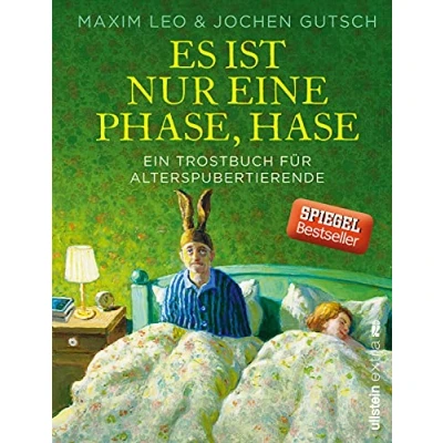 Abbildung von Es ist nur eine Phase, Hase: Ein Trostbuch für Alterspubertierende Das ideale Geschenkbuch alle über 45