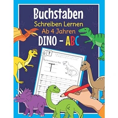 Abbildung von Buchstaben Schreiben Lernen Ab 4 Jahren Dino ABC: Perfekt für kleine Dinosaurier Fans Alphabet Übungsheft Kindergarten, Vorschule und 1. Klasse