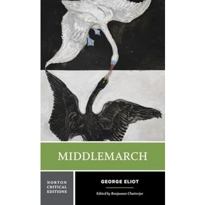 Abbildung von Middlemarch A Norton Critical Edition: Authoritative Text; Backgrounds and Contemporary Reactions Criticism (Norton Editions, Band 0)