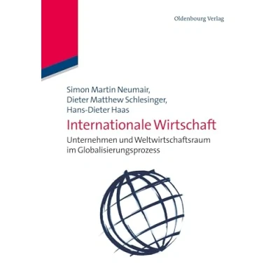 Abbildung von Internationale Wirtschaft: Unternehmen und Weltwirtschaftsraum im Globalisierungsprozess: Globalisierungsprozess