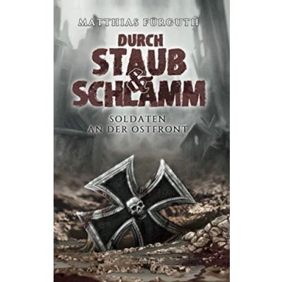 Abbildung von Durch Staub und Schlamm: Soldaten an der Ostfront